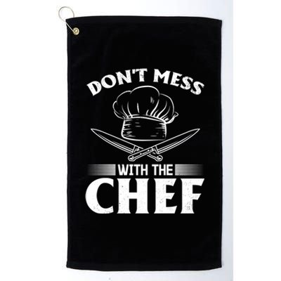 Dont Mess With The Chef Kitchen Instruts Cooks Chef Cook Gift Platinum Collection Golf Towel