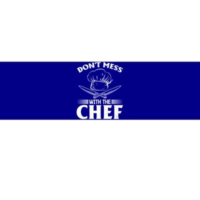 Dont Mess With The Chef Kitchen Instruts Cooks Chef Cook Gift Bumper Sticker