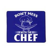 Dont Mess With The Chef Kitchen Instruts Cooks Chef Cook Gift Mousepad