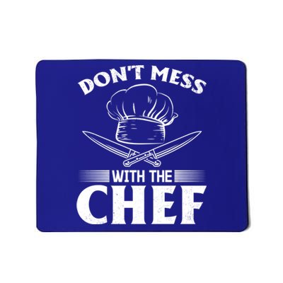 Dont Mess With The Chef Kitchen Instruts Cooks Chef Cook Gift Mousepad