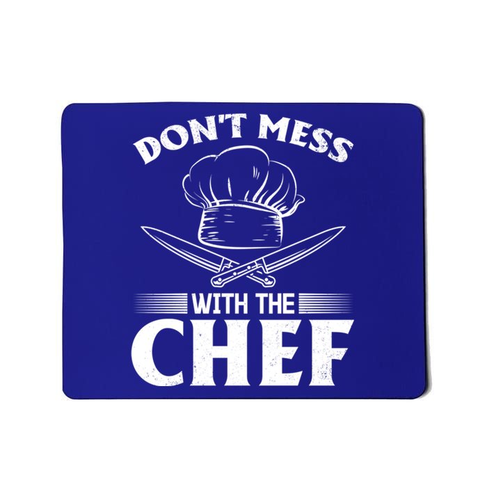 Dont Mess With The Chef Kitchen Instruts Cooks Chef Cook Gift Mousepad