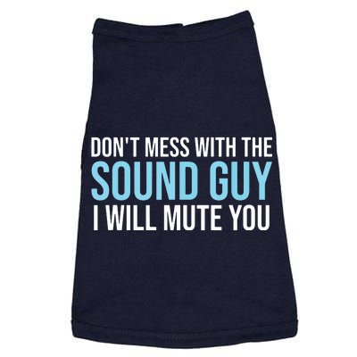 Dont Mess With The Sound Guy Shirts Sound Engineer Shirts Doggie Tank