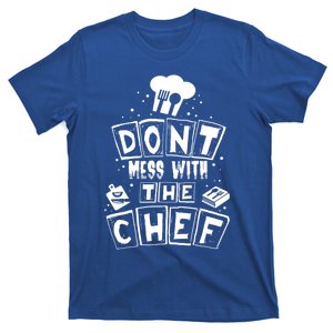 Dont Mess With The Chef Gift T-Shirt