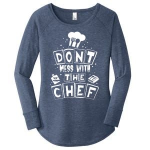 Dont Mess With The Chef Gift Women's Perfect Tri Tunic Long Sleeve Shirt