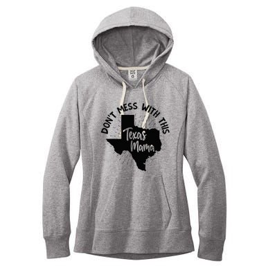 Dont Mess With This Texas Mama Women's Fleece Hoodie