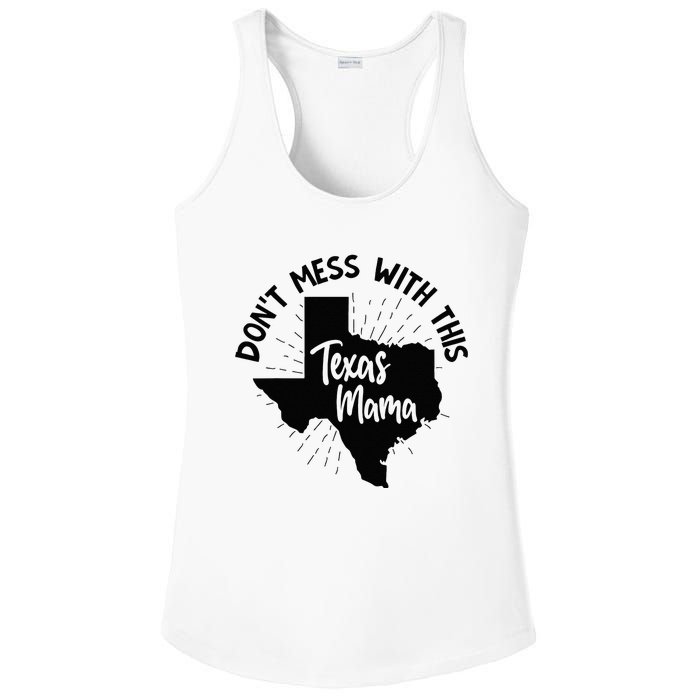 Dont Mess With This Texas Mama Ladies PosiCharge Competitor Racerback Tank