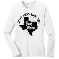 Dont Mess With This Texas Mama Ladies Long Sleeve Shirt