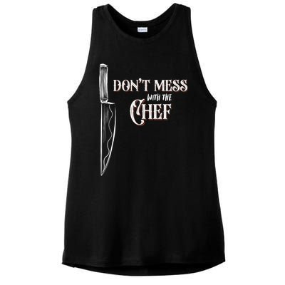 Dont Mess With The Chef Knife Cool Gift Ladies PosiCharge Tri-Blend Wicking Tank