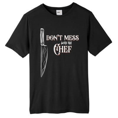 Dont Mess With The Chef Knife Cool Gift Tall Fusion ChromaSoft Performance T-Shirt