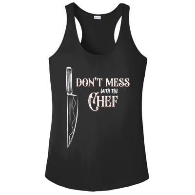 Dont Mess With The Chef Knife Cool Gift Ladies PosiCharge Competitor Racerback Tank