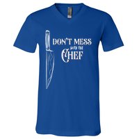 Dont Mess With The Chef Knife Cool Gift V-Neck T-Shirt