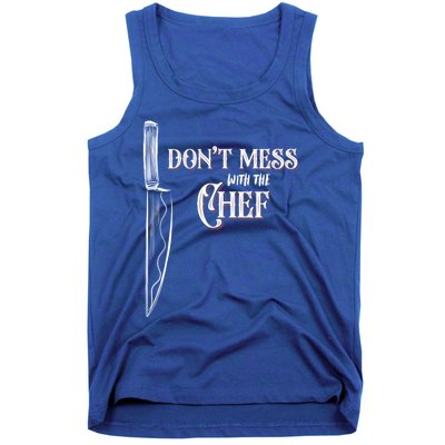 Dont Mess With The Chef Knife Cool Gift Tank Top