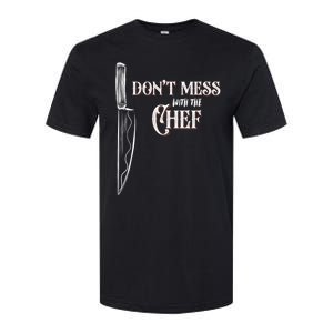 Dont Mess With The Chef Knife Cool Gift Softstyle® CVC T-Shirt