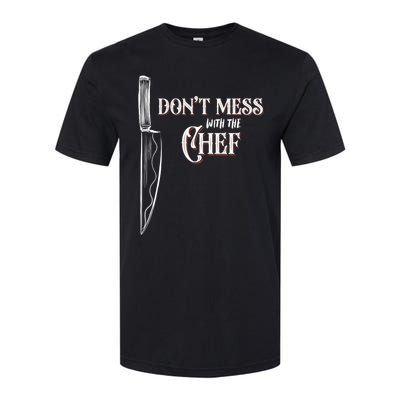 Dont Mess With The Chef Knife Cool Gift Softstyle® CVC T-Shirt