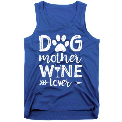 Dog Mother Wine Lover Gift Dog Mom Wine MotherS Day Gift Tank Top