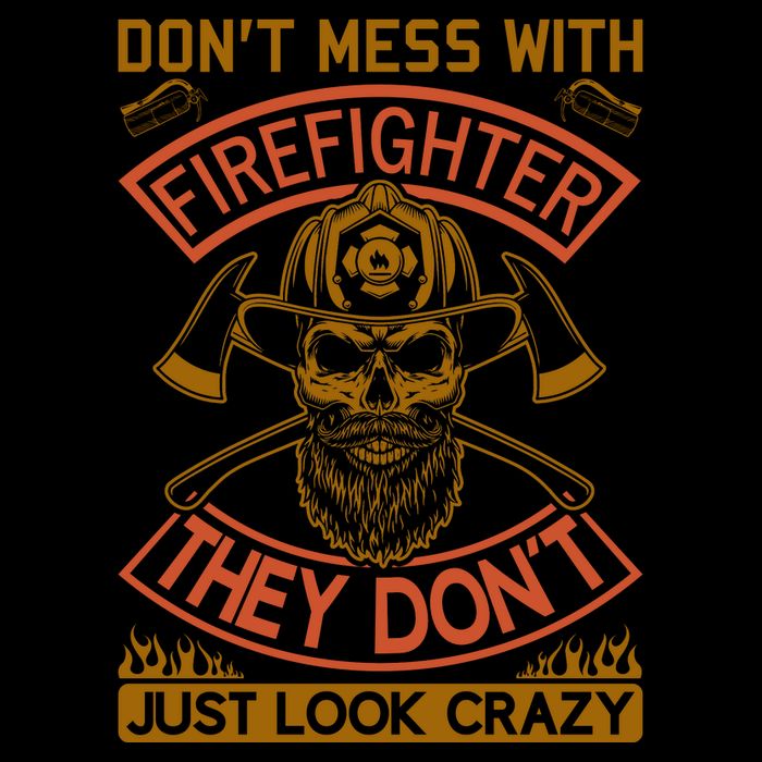 Don't Mess With Firefighter They Don't Just Look Crazy Drawstring Bag