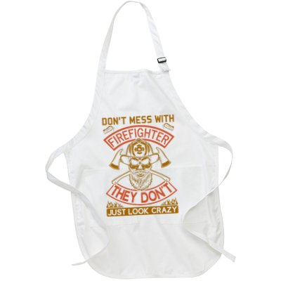 Don't Mess With Firefighter They Don't Just Look Crazy Apron