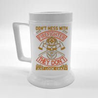 Don't Mess With Firefighter They Don't Just Look Crazy Beer Stein