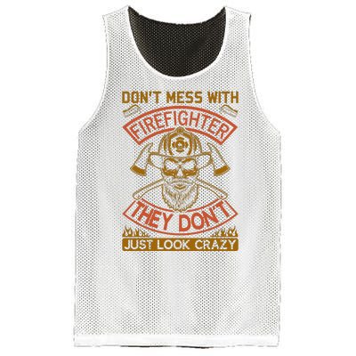 Don't Mess With Firefighter They Don't Just Look Crazy Mesh Reversible Basketball Jersey Tank