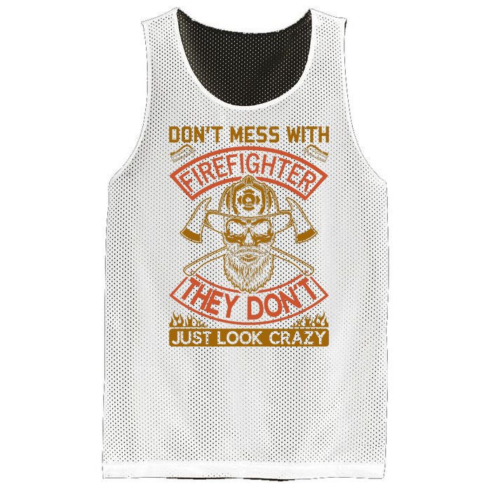 Don't Mess With Firefighter They Don't Just Look Crazy Mesh Reversible Basketball Jersey Tank