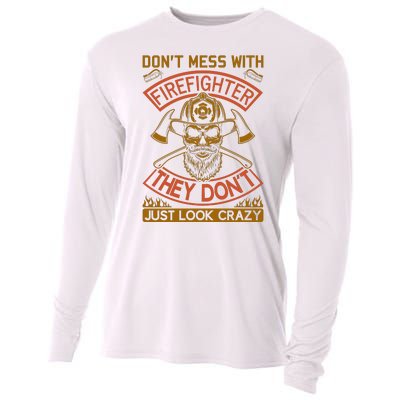 Don't Mess With Firefighter They Don't Just Look Crazy Cooling Performance Long Sleeve Crew