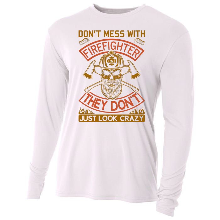 Don't Mess With Firefighter They Don't Just Look Crazy Cooling Performance Long Sleeve Crew