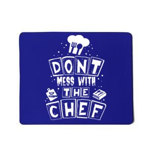 Dont Mess With The Chef Gift Mousepad