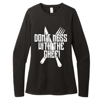 Dont Mess With The Chef! Cool Gift Womens CVC Long Sleeve Shirt