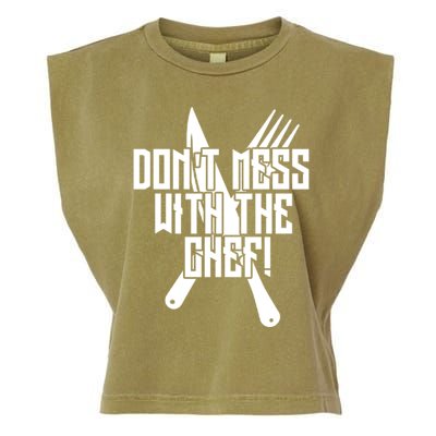 Dont Mess With The Chef! Cool Gift Garment-Dyed Women's Muscle Tee