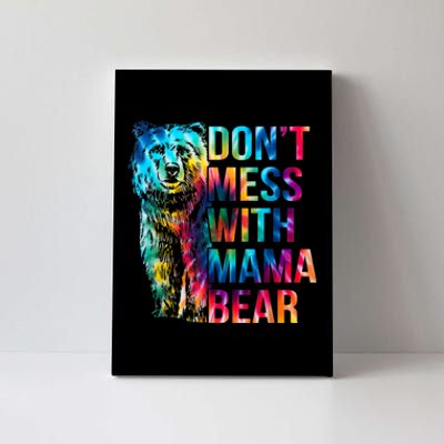 Dont Mess With Mama Bear Mothers Day Canvas