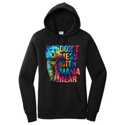 Dont Mess With Mama Bear Mothers Day Women's Pullover Hoodie