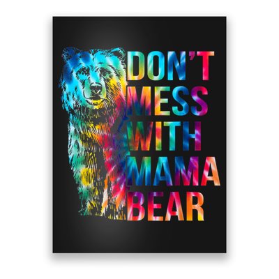 Dont Mess With Mama Bear Mothers Day Poster