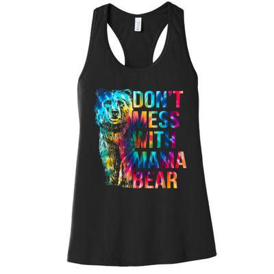 Dont Mess With Mama Bear Mothers Day Women's Racerback Tank