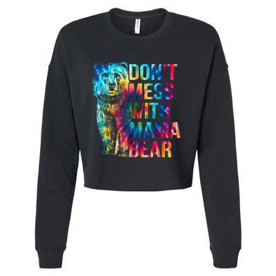 Dont Mess With Mama Bear Mothers Day Cropped Pullover Crew