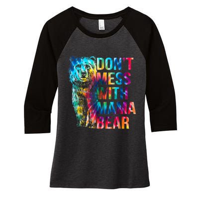 Dont Mess With Mama Bear Mothers Day Women's Tri-Blend 3/4-Sleeve Raglan Shirt