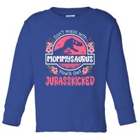 Don't Mess With Mommysaurus T Rex Dinosaur Mom Mother's Day Gift Toddler Long Sleeve Shirt