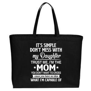 Don't Mess With My Daughter I'm Mom You Don't Want To Cross Cool Gift Cotton Canvas Jumbo Tote