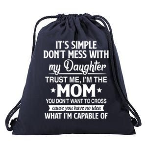 Don't Mess With My Daughter I'm Mom You Don't Want To Cross Cool Gift Drawstring Bag