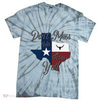 DonT Mess With Vintage Texas Longhorn Lone Star State Pride Tie-Dye T-Shirt