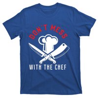 Dont Mess With The Chef Cute Gift T-Shirt