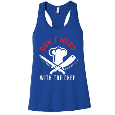 Dont Mess With The Chef Cute Gift Women's Racerback Tank