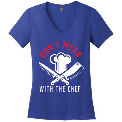 Dont Mess With The Chef Cute Gift Women's V-Neck T-Shirt