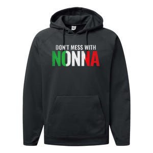 DonT Mess With Nonna Italian Grandma Performance Fleece Hoodie