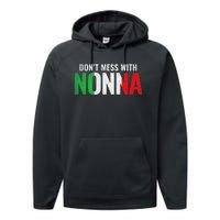 DonT Mess With Nonna Italian Grandma Performance Fleece Hoodie