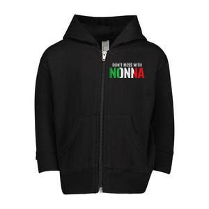 DonT Mess With Nonna Italian Grandma Toddler Zip Fleece Hoodie