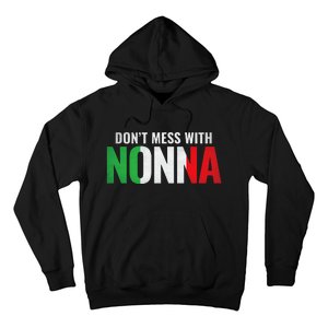 DonT Mess With Nonna Italian Grandma Hoodie