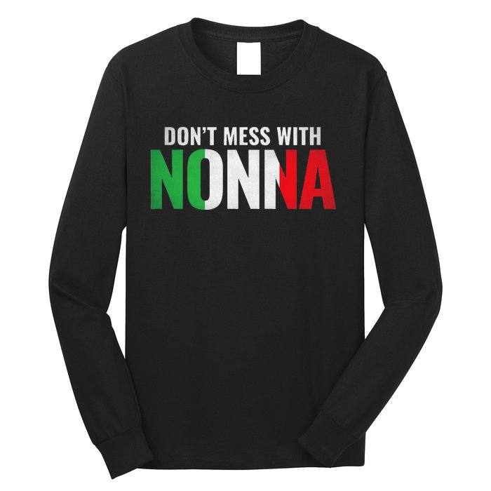 DonT Mess With Nonna Italian Grandma Long Sleeve Shirt