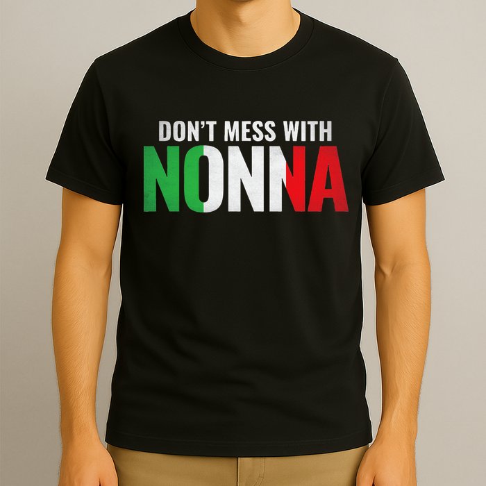 DonT Mess With Nonna Italian Grandma T-Shirt