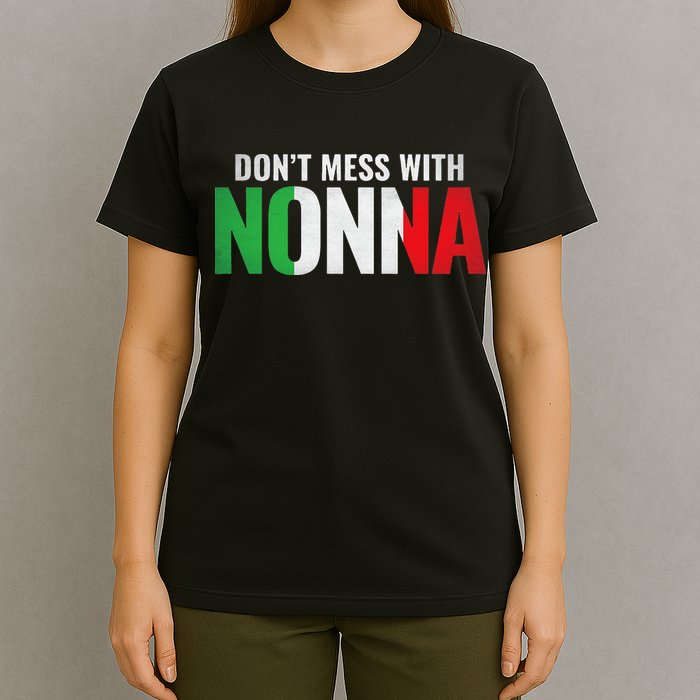 DonT Mess With Nonna Italian Grandma T-Shirt