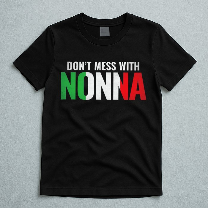 DonT Mess With Nonna Italian Grandma T-Shirt